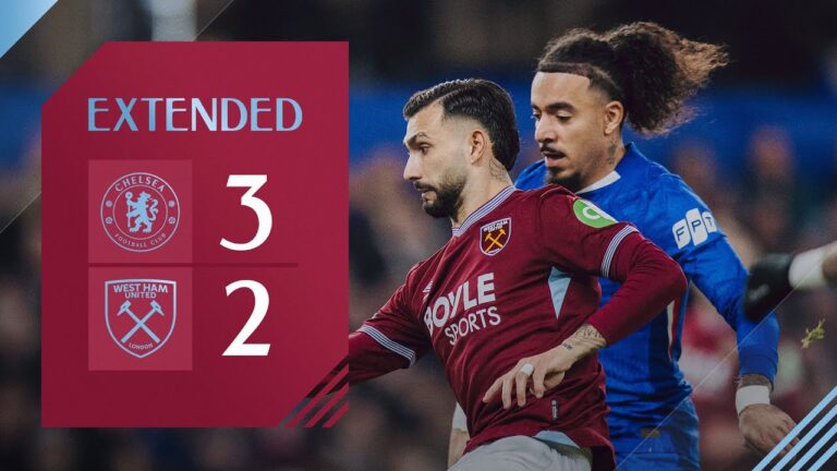 Chelsea 3-2 West Ham Premier League Extended Highlights