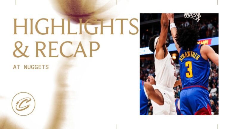 Cavs at Nuggets Game Recap & Highlights 02.09.2026