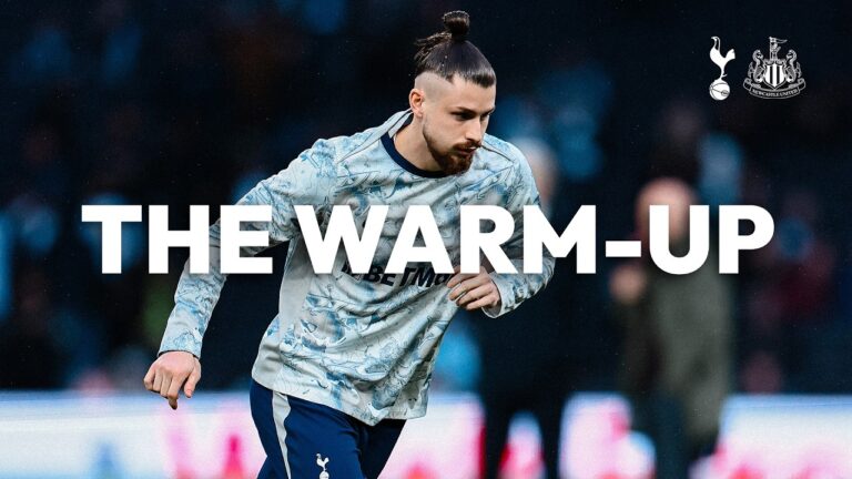 Spurs v Newcastle United THE WARM-UP LIVE