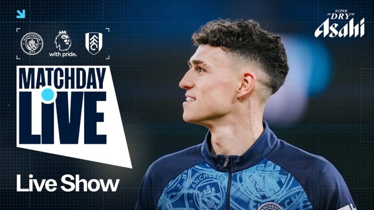 MATCHDAY LIVE! CITY ARE BACK IN ACTION AGAINST FULHAM! Man City v Fulham Premier League