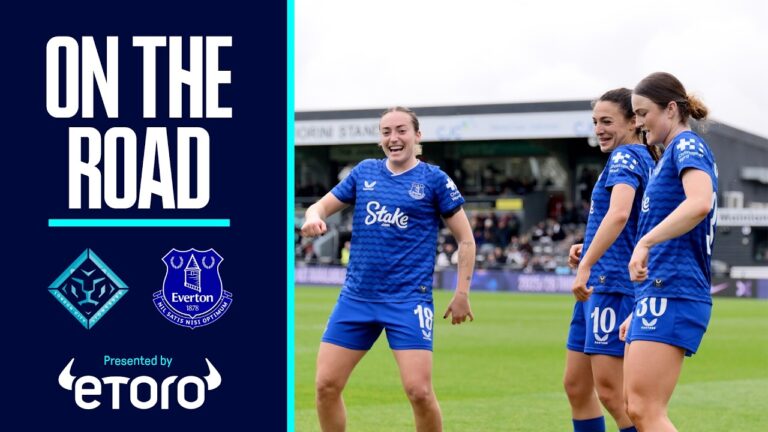 EVERTON WOMEN SECURE BACK-TO-BACK WINS On The Road: London City Lionesses v Everton