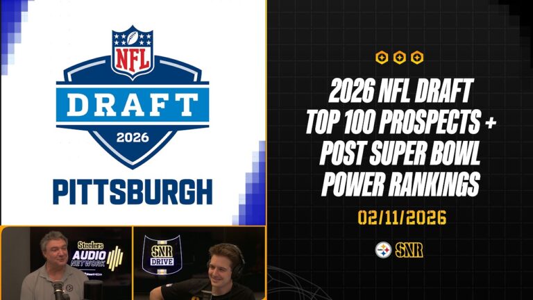 2026 NFL Draft Top 100 Post Super Bowl Power Rankings SNR Drive (Feb.11) Pittsburgh Steelers
