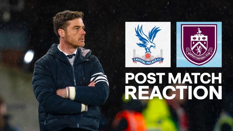 Parker Reflects On Team Resilience In Win At Selhurst Park REACTION Crystal Palace 2 – 3 Burnley