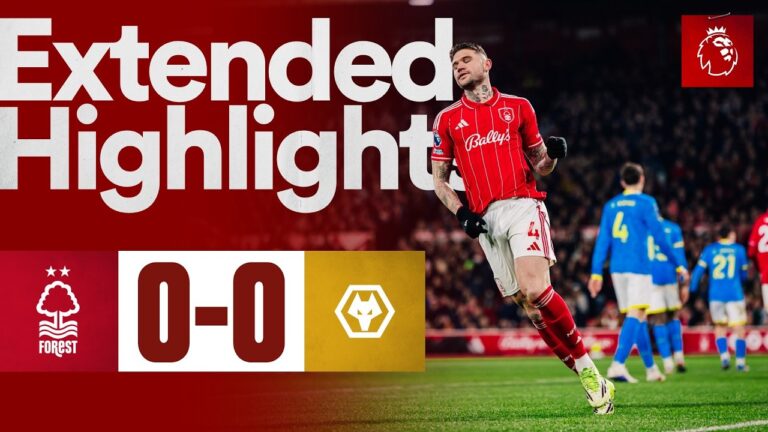 Nottingham Forest vs Wolves Premier League Extended Highlights