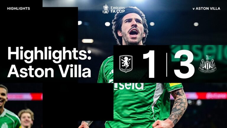 Aston Villa 1 Newcastle United 3 FA Cup Highlights