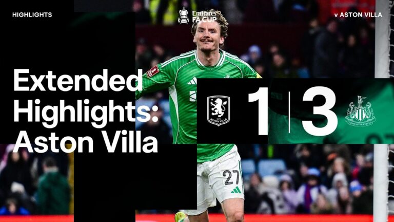 Aston Villa 1 Newcastle United 3 EXTENDED FA Cup Highlights