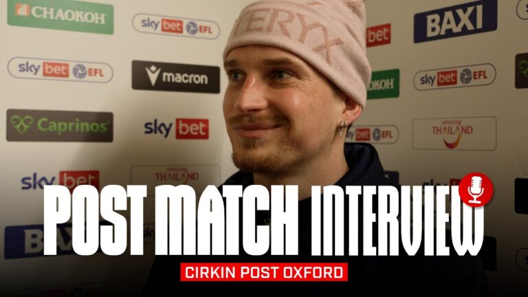 It’s a good job done Cirkin On Oxford Victory Post Match Interview
