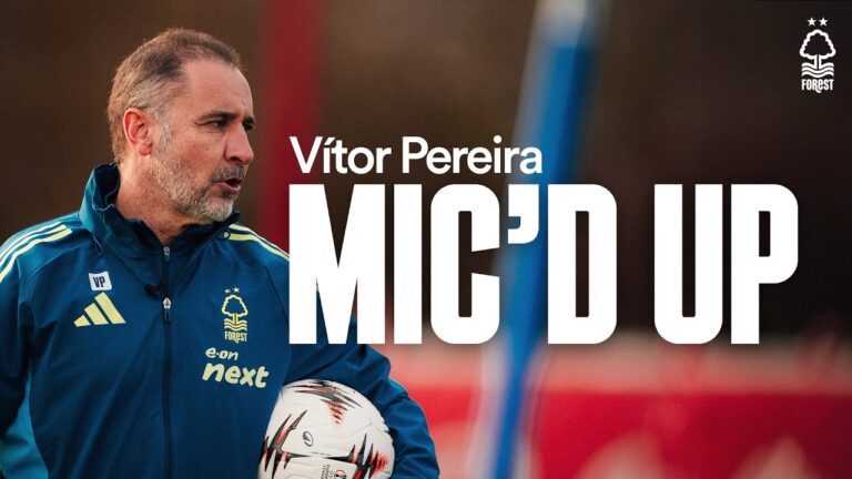 Vítor Pereira Mic’d Up! Inside a Nottingham Forest Training Session