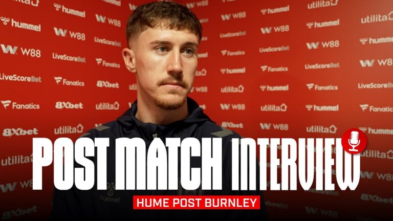 It’s a proud moment Hume Post Burnley Post Match Interview