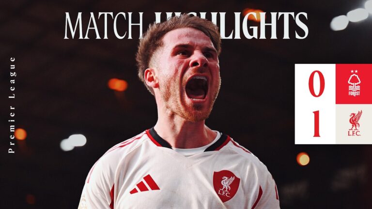 Highlights: Nottingham Forest 0-1 Liverpool LATE Mac Allister Goal!
