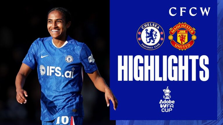 Chelsea Women 2-1 Man Utd Women (AET) FA Cup HIGHLIGHTS 25 26