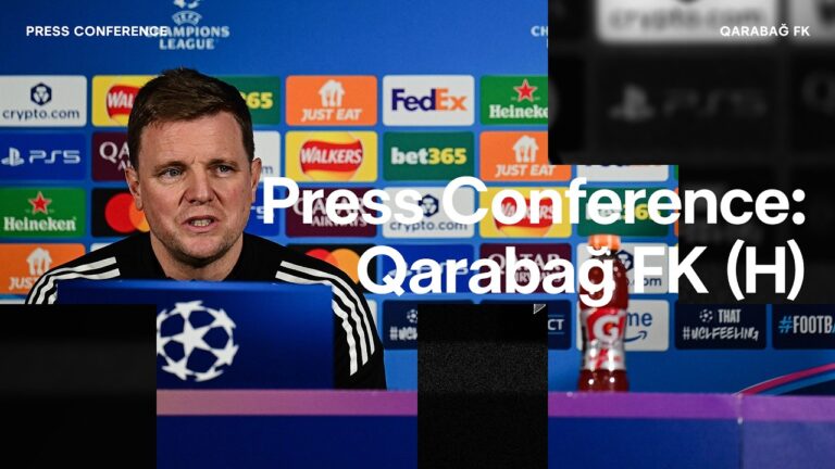 PRESS CONFERENCE Eddie Howe pre-Qarabağ FK (H)