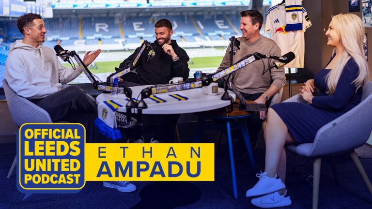 Teaser Ethan Ampadu The Official Leeds United Podcast