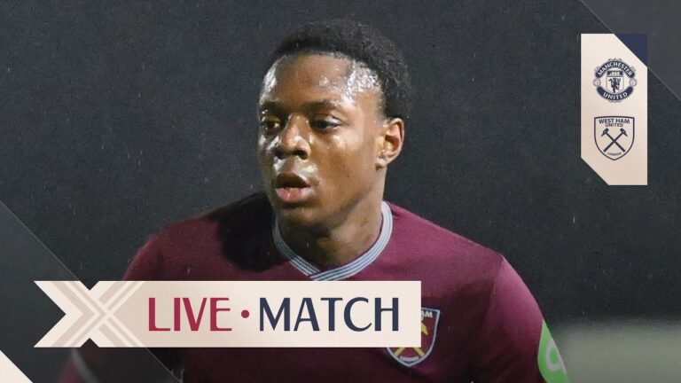 LIVE: Manchester United U18 v West Ham U18 U18 Premier League Cup