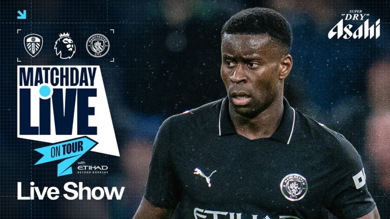 MATCHDAY LIVE! Leeds v Man City Premier League