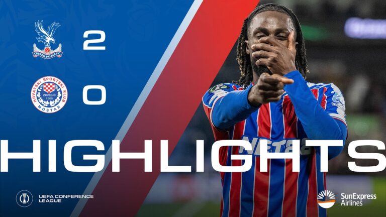 EAGLES SOAR INTO LAST 16 Crystal Palace 2-0 Zrinjski Mostar (3-1 AGG) UEFA Conference League