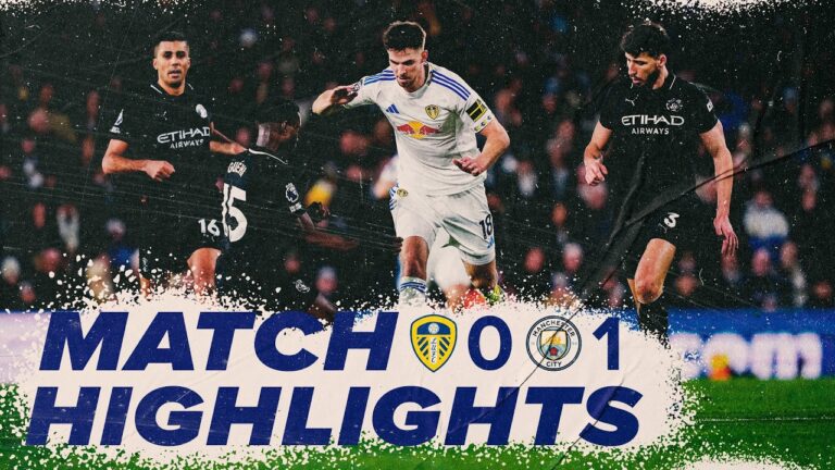 Leeds United 0-1 Manchester City Premier League highlights Heated battle at Elland Road