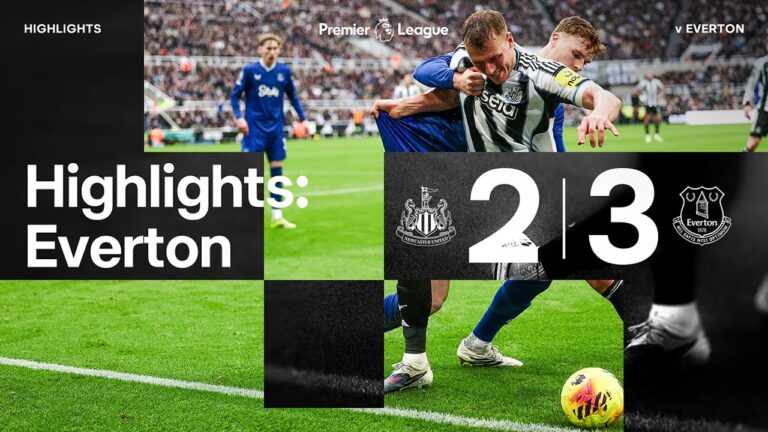 Newcastle United 2 Everton 3 Premier League Highlights