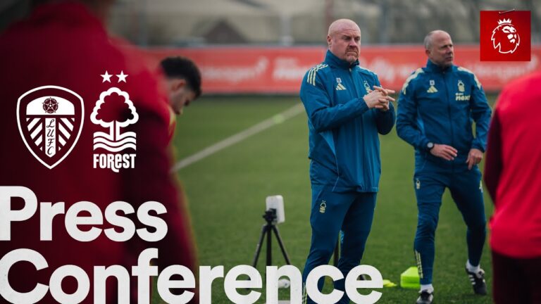 Sean Dyche Press Conference Leeds United v Forest Premier League
