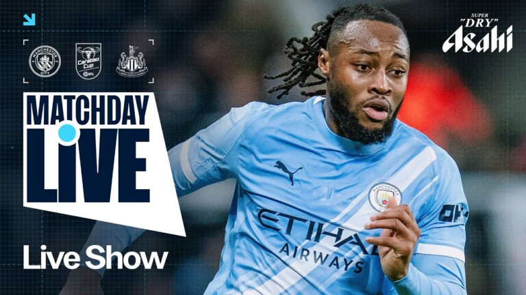 MATCHDAY LIVE! CITY HOST NEWCASTLE IN SEMI FINAL SECOND LEG Man City v Newcastle Carabao Cup
