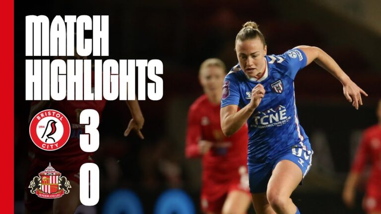 Defeat In Bristol Bristol City Women 3 – 0 Sunderland AFC Women WSL 2 Highlights