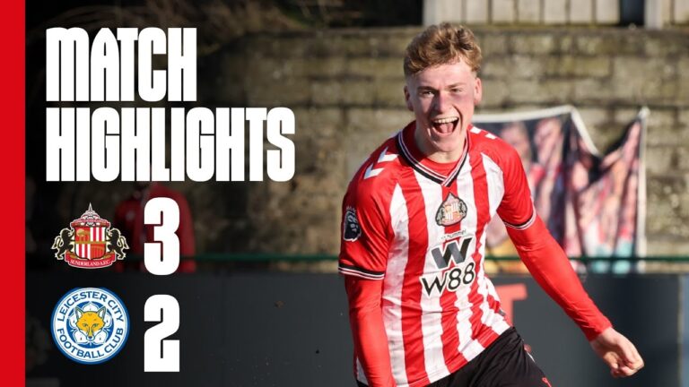 U21s Edge Five-Goal Thriller Sunderland AFC U21s 3 – 2 Leicester City U21s PL2 Highlights