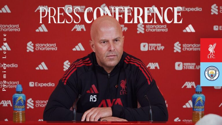 LIVE: Arne Slot’s Press Conference Liverpool vs Manchester City