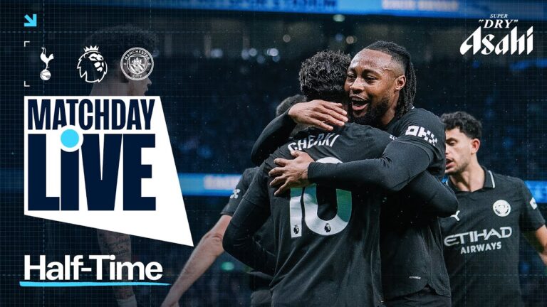 MATCHDAY LIVE! CHERKI & SEMENYO SCORE AS CITY LEAD SPURS! Tottenham 0-2 Man City Premier League