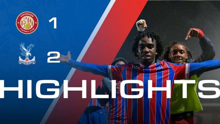 Palace book quarter-final place U18 Highlights Stevenage 1-2 Crystal Palace V2