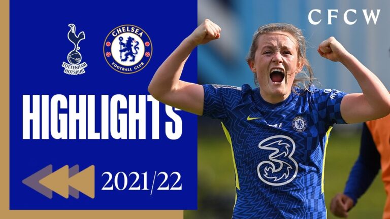 Tottenham 1-3 Chelsea HIGHLIGHTS REWIND 2021 22 WSL