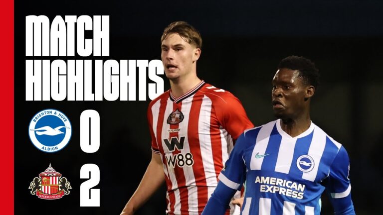 Big Win On The South Coast Brighton U21s 0 – 2 Sunderland AFC U21s PL2 Highlights