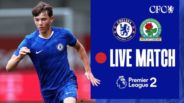 LIVE MATCH (NON-UK ONLY): Chelsea U21 vs Blackburn U21 Premier League 2 07 02 2026 CFC 25 26