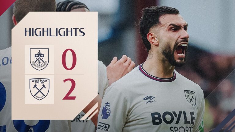 Summerville and Taty Seal Vital Win for Hammers! Burnley 0-2 West Ham Premier League Highlights
