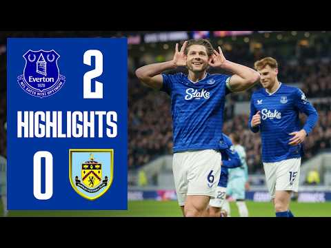 EVERTON 2-0 BURNLEY Premier League highlights