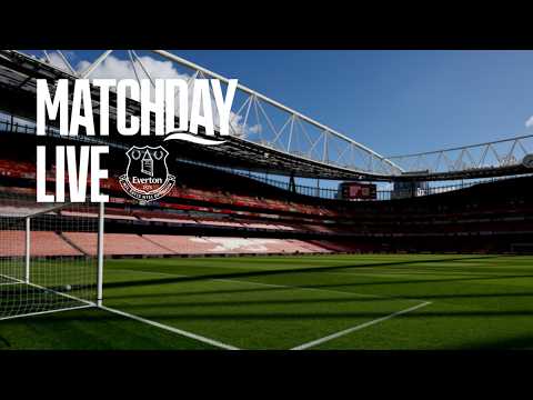 ARSENAL v EVERTON Matchday Live! Pre-match show from Hill Dickinson Stadium