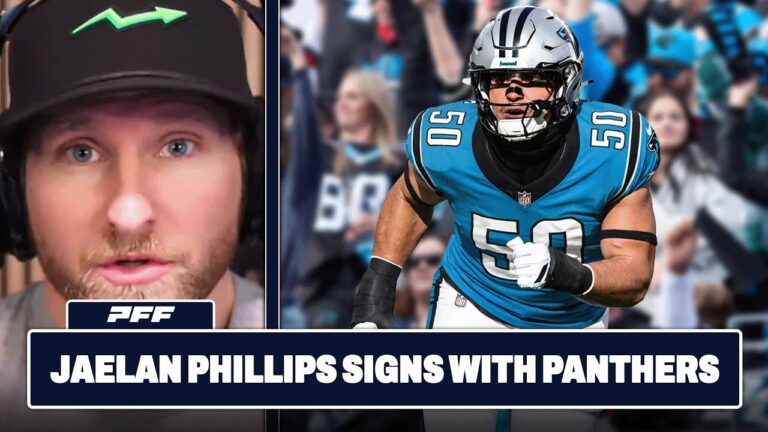 Jaelan Phillips Signing With The Panthers PFF NFL Show