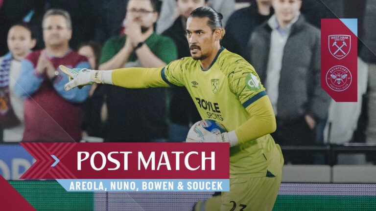 We Deserve This Moment of Happiness Areola, Nuno & More! Post Match West Ham v Brentford