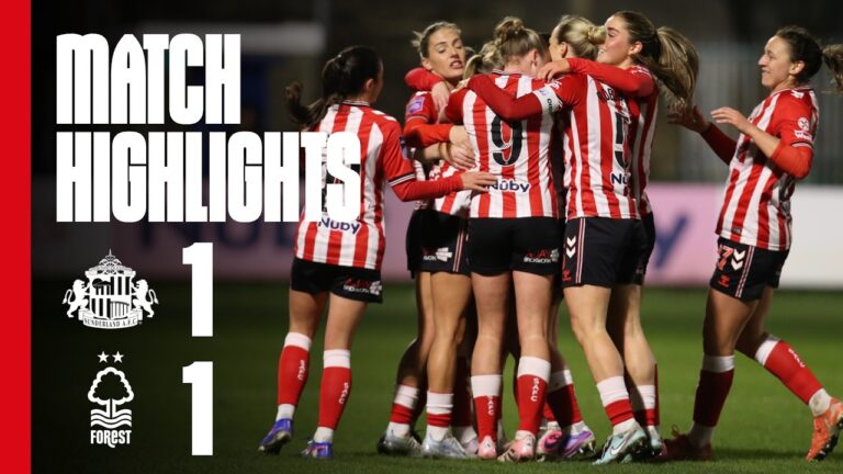 Lasses Earn Point At Home Sunderland AFC Women 1 – 1 Nottingham Forest WSL 2 Highlights