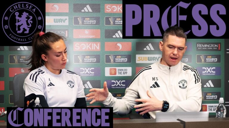 It’s Why You Are At Manchester United! Marc & Maya Pre-Chelsea Press Conference