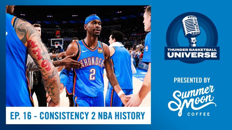 Consistency 2 NBA History TBU Podcast Presented by Summer Moon OKC Season 7 Ep. 16