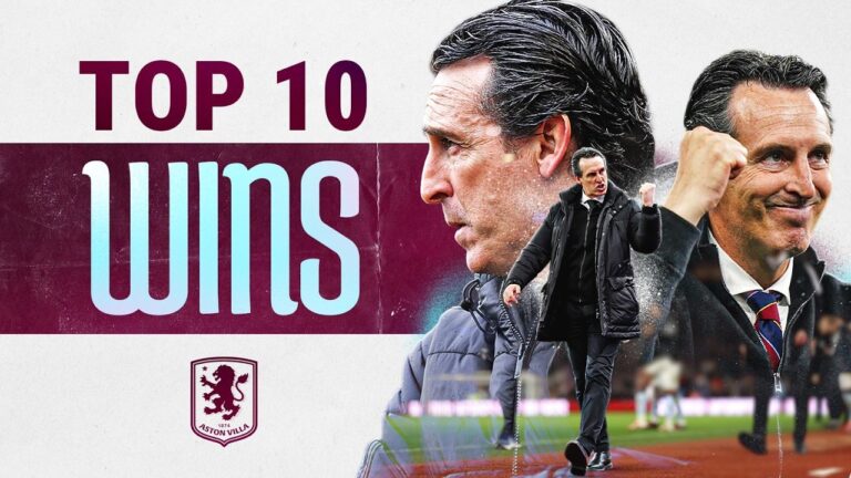 Unai Emerys TOP 10 Aston Villa Wins Celebrating 100 Victories