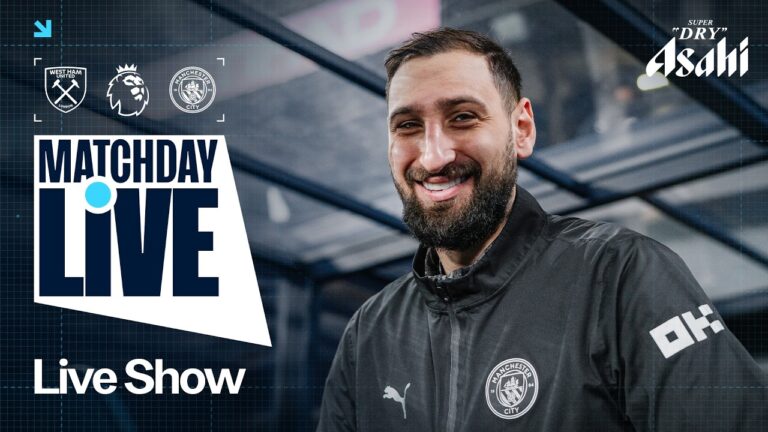 MATCHDAY LIVE! West Ham v Man City Premier League