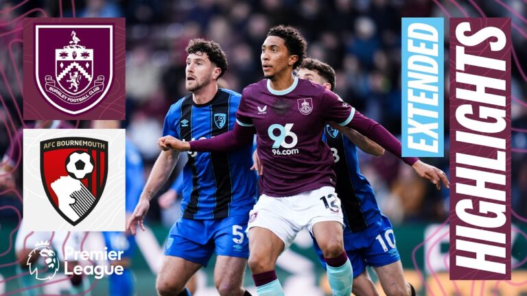 Extended Premier League Highlights Burnley v AFC Bournemouth