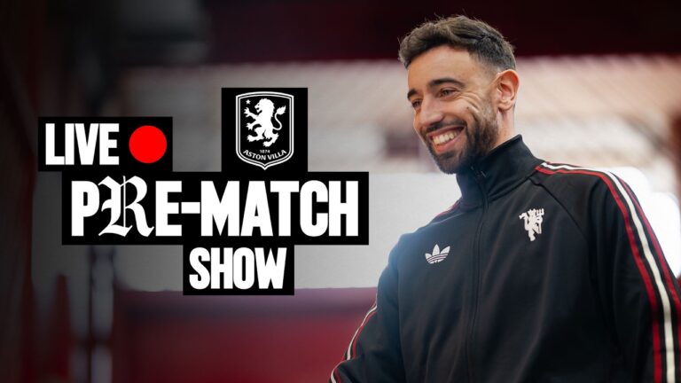 LIVE Man Utd v Aston Villa Team Arrivals & Pre-Match Show
