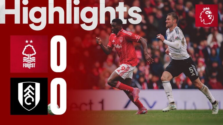 Nottingham Forest 0-0 Fulham Premier League Highlights