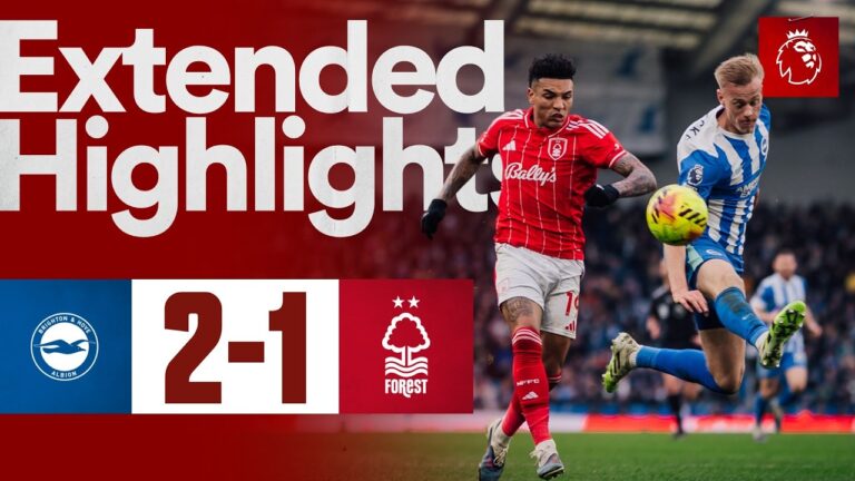 Brighton vs Nottingham Forest Premier League Extended Highlights