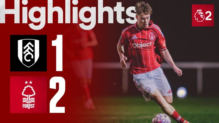 LATE KALUM THOMPSON WINNER! Fulham 1-2 Nottingham Forest B-Team Premier League 2 Highlights