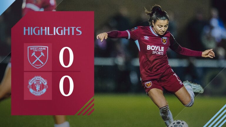 Highlights West Ham Women 0-0 Manchester United Women Women’s Super League