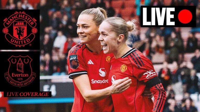 LIVE Man Utd v Everton Barclays WSL FULL MATCH COVERAGE