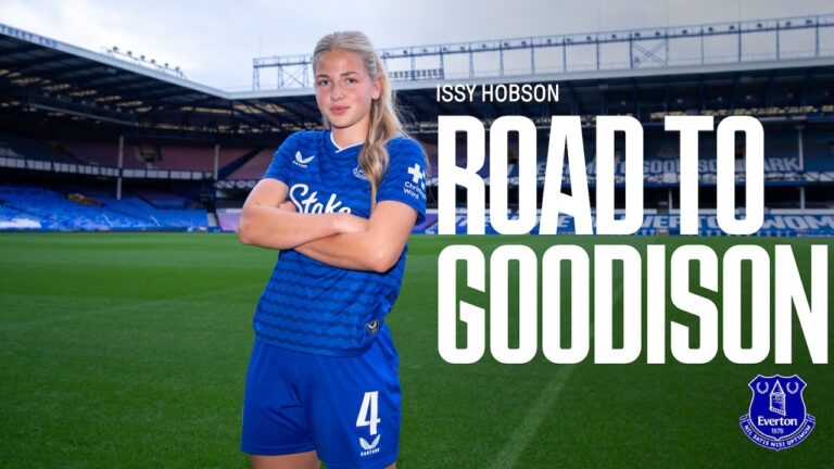THE MAKING OF A RECORD-BREAKER Issy Hobson’s Road To Goodison Presented By SportsBreaks